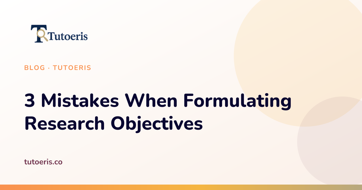 3 Mistakes When Formulating Research Objectives